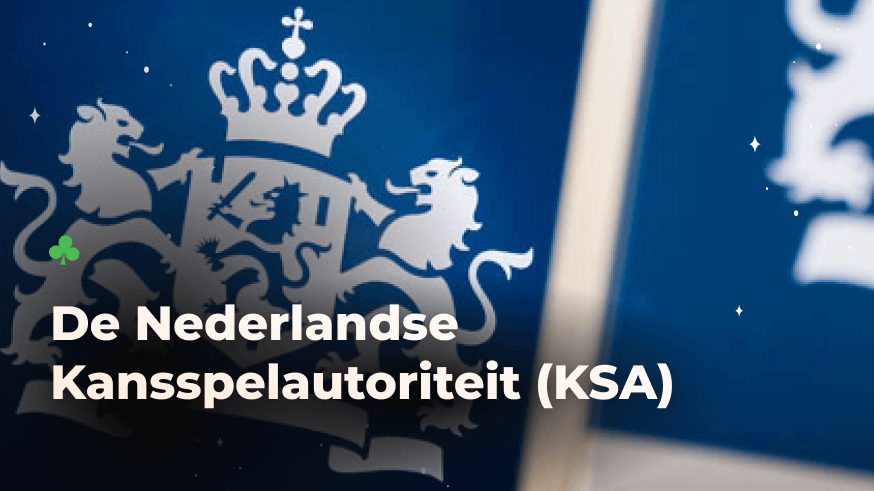 De Nederlandse Kansspelautoriteit (KSA)