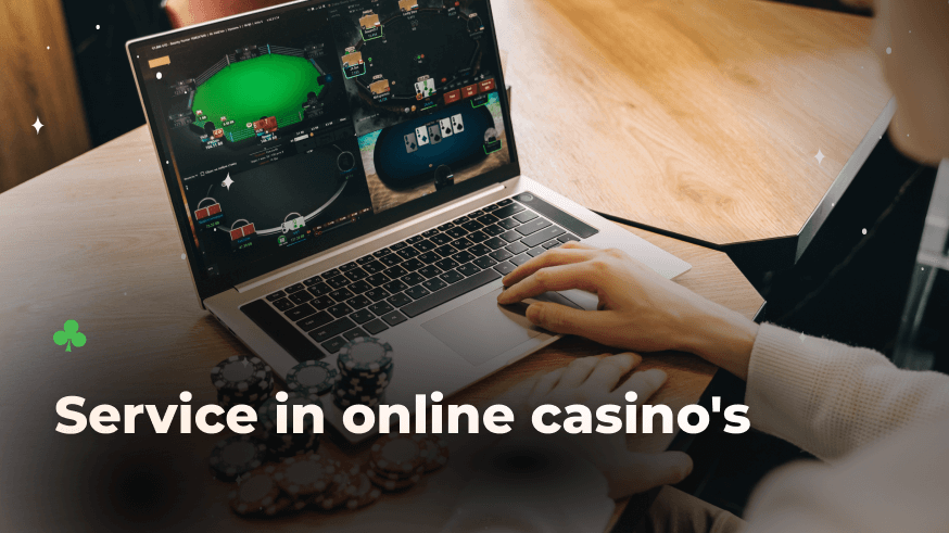 Service in online casino's