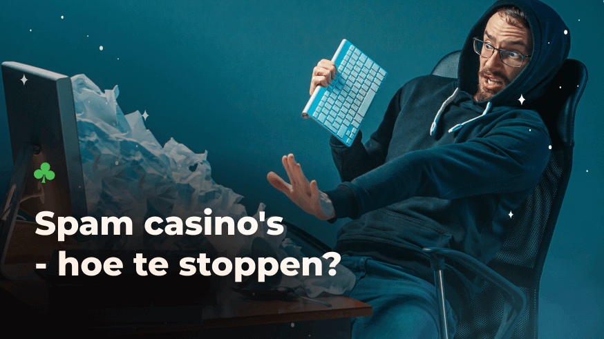 Spam casino's - hoe te stoppen_