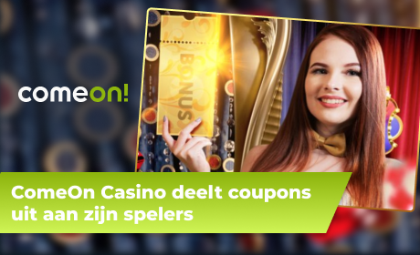 ComeOn Casino deelt coupons uit aan zijn spelers