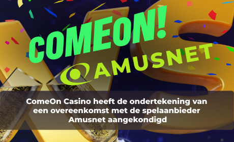 ComeOn Casino heeft de ondertekening van een overeenkomst met de spelaanbieder Amusnet aangekondigd