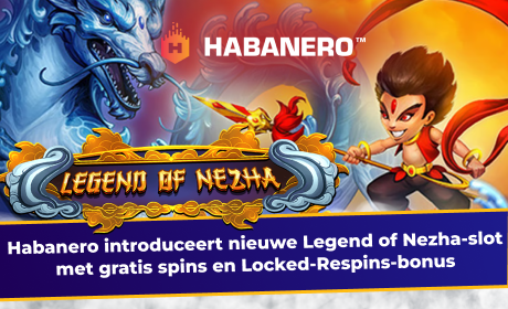 Habanero introduceert nieuwe Legend of Nezha-slot met gratis spins en Locked-Respins-bonus
