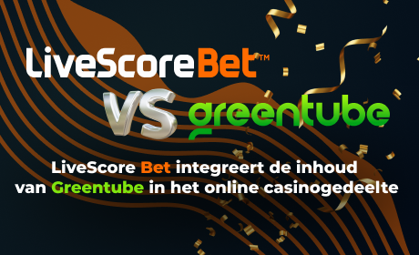 LiveScore Bet integreert de inhoud van Greentube in het online casinogedeelte