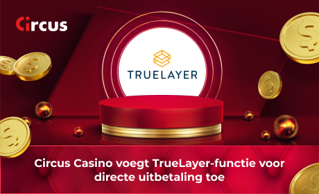 Circus Casino voegt TrueLayer-functie voor directe uitbetaling toe