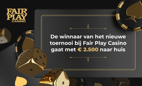 De winnaar van het nieuwe toernooi bij Fair Play Casino gaat met € 2.500 naar huis