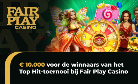 € 10.000 voor de winnaars van het Top Hit-toernooi bij Fair Play Casino