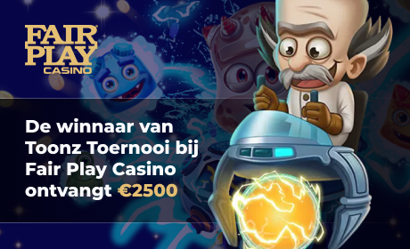 De winnaar van Toonz Toernooi bij Fair Play Casino ontvangt €2500