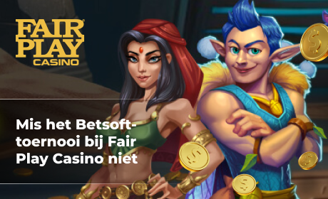 Mis het Betsoft-toernooi bij Fair Play Casino niet