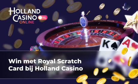 Win met Royal Scratch Card bij Holland Casino
